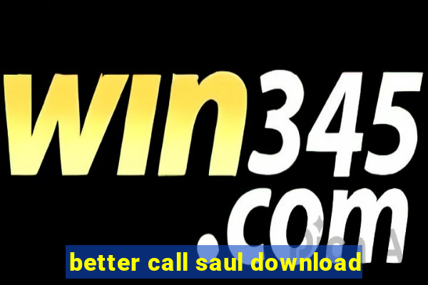 better call saul download